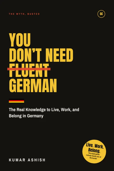 Book cover: You Don’t Need Fluent German by Kumar Ashish